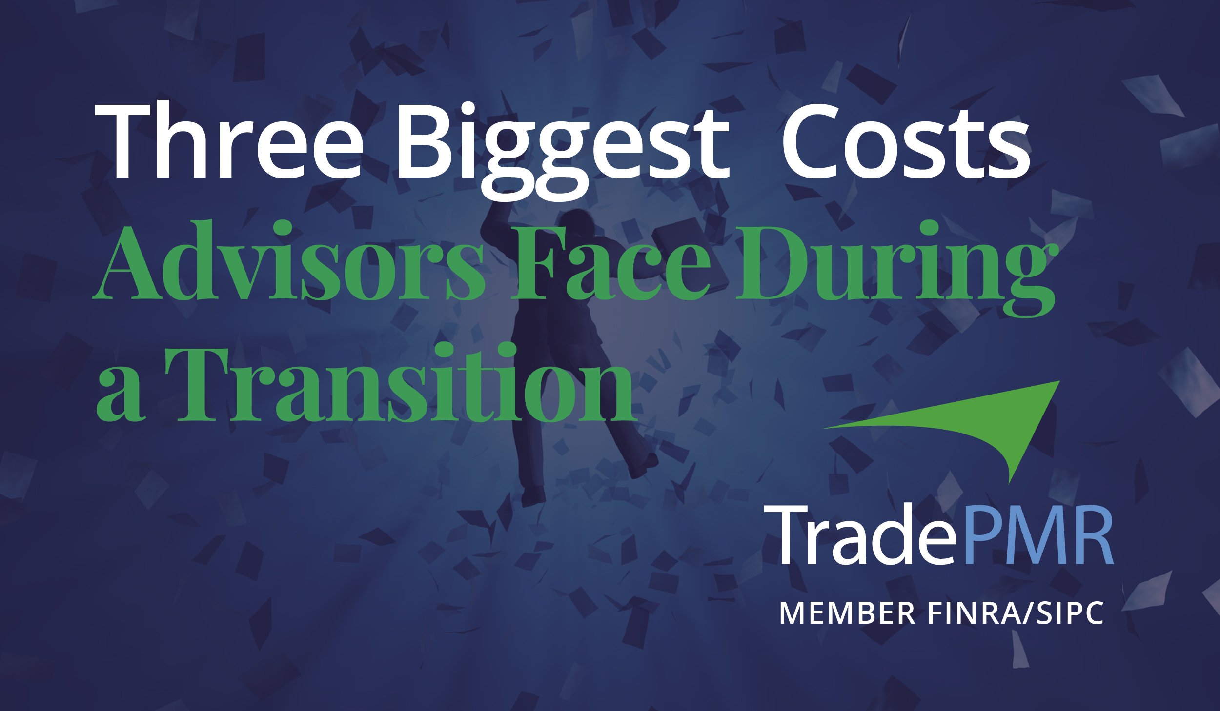 Three Biggest Costs Advisors Face During a Transition Blog Card