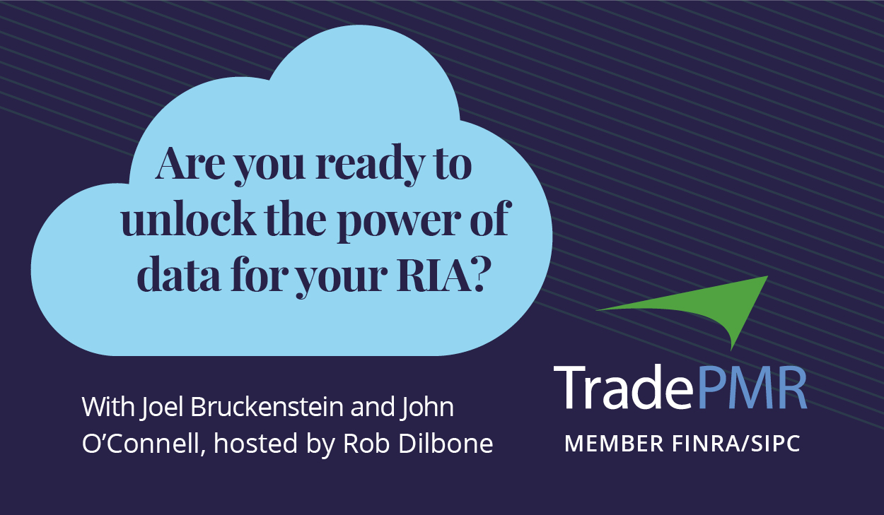 Are you ready to unlock the power of data for your RIA? With Joel Bruckenstein and John O'Connell, hosted by Rob Dilbone.