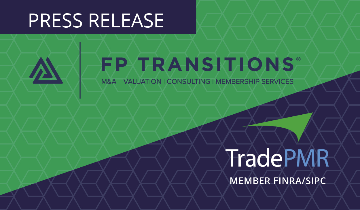 Press Release. FP Transitions Logo with TradePMR Logo, Member FINRA/SIPC.